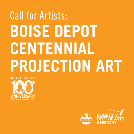 ArtsHistory-CallForArtists-BoiseDepotCentennial-ProjectionArt-2024-Insta.png